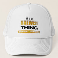 It's a Brewer thing you wouldn't understand