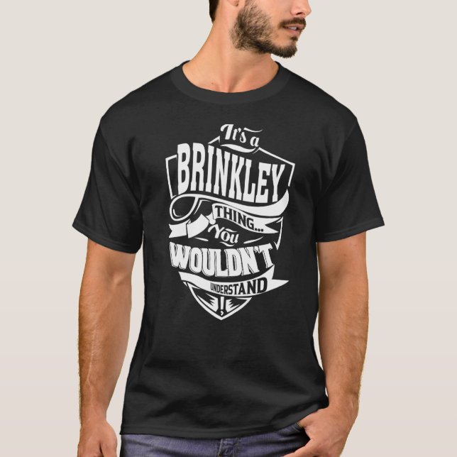It's a BRINKLEY Thing T-Shirt (Front)