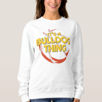 It's a Bulldog Thing Basketball Sweater