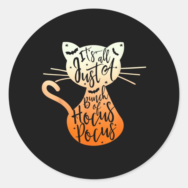 Its A Bunch Of Hocus Pocus Halloween Black Cat Classic Round Sticker (Front)