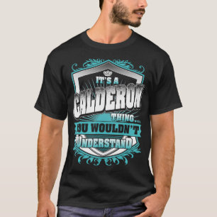 Its A CALDERON You Wouldnt Understand  T-Shirt