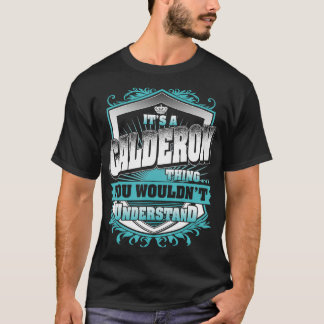 Its A CALDERON You Wouldnt Understand  T-Shirt