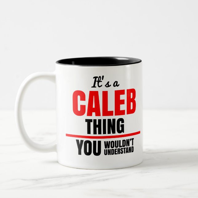 It's a Caleb thing you wouldn't understand Two-Tone Coffee Mug (Left)