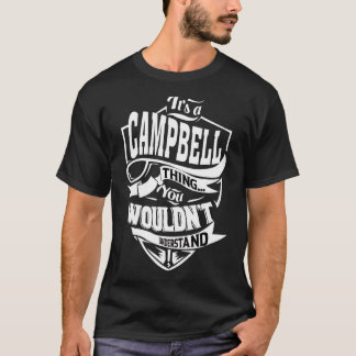 It's A Campbell Thing   T-Shirt
