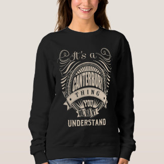 It's a CANTERBURY thing you wouldn't understand Sweatshirt
