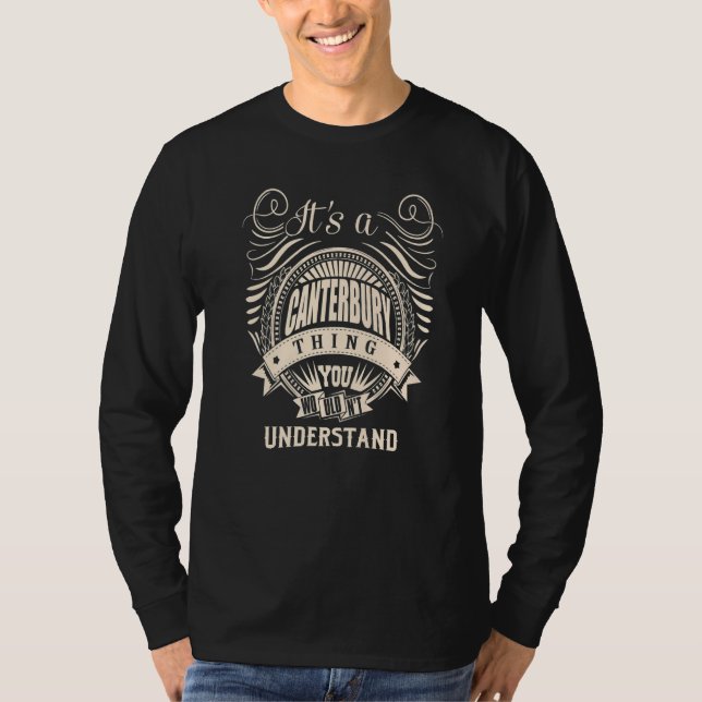 It's a CANTERBURY thing you wouldn't understand T-Shirt (Front)