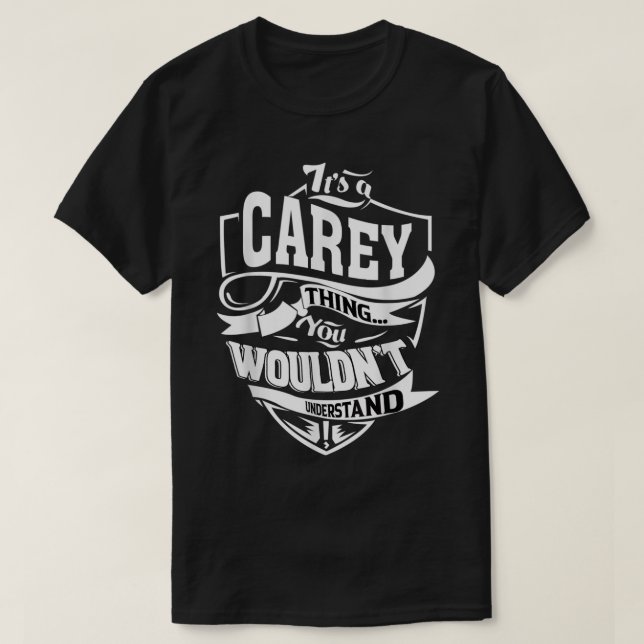 Its a CAREY Thing Gifts  T-Shirt (Design Front)