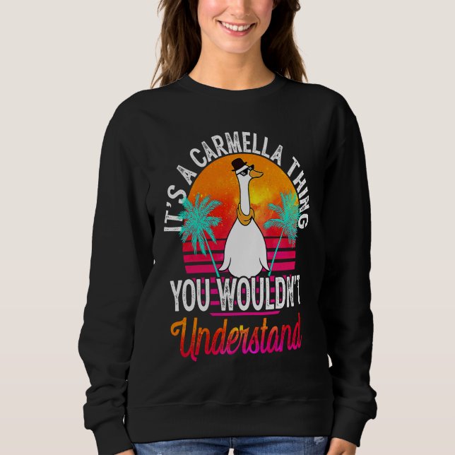 It's A Carmella Thing You Wouldn't Understand  Car Sweatshirt (Front)