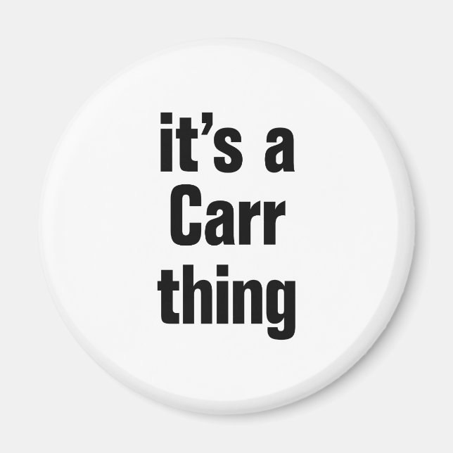 its a carr thing magnet (Front)