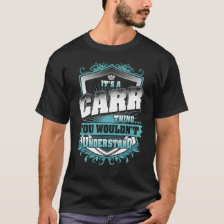 It's A Carr Thing You Wouldn't Understand Classic T-Shirt