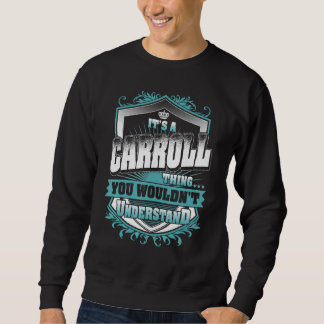 It's A Carroll Thing You Wouldn't Understand Class Sweatshirt