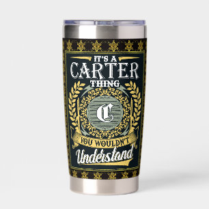 It's A Carter Thing You Couldn't Understand Insulated Tumbler