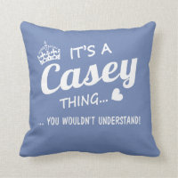 It's a CASEY thing