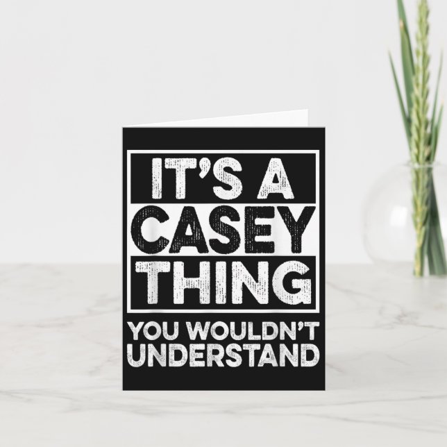 Its A Casey Thing You Wouldnt Understand Casey Chr Card (Front)