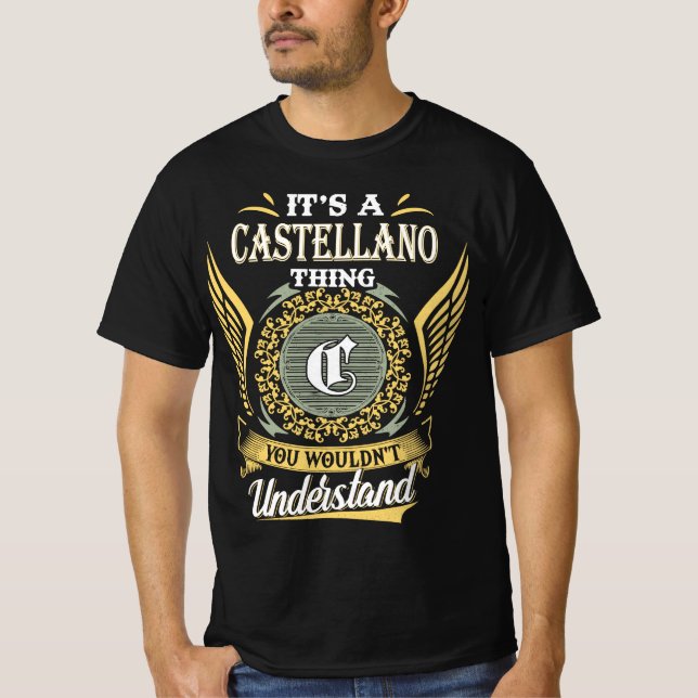 It's A Castellano Thing You Couldn't Understand T-Shirt (Front)