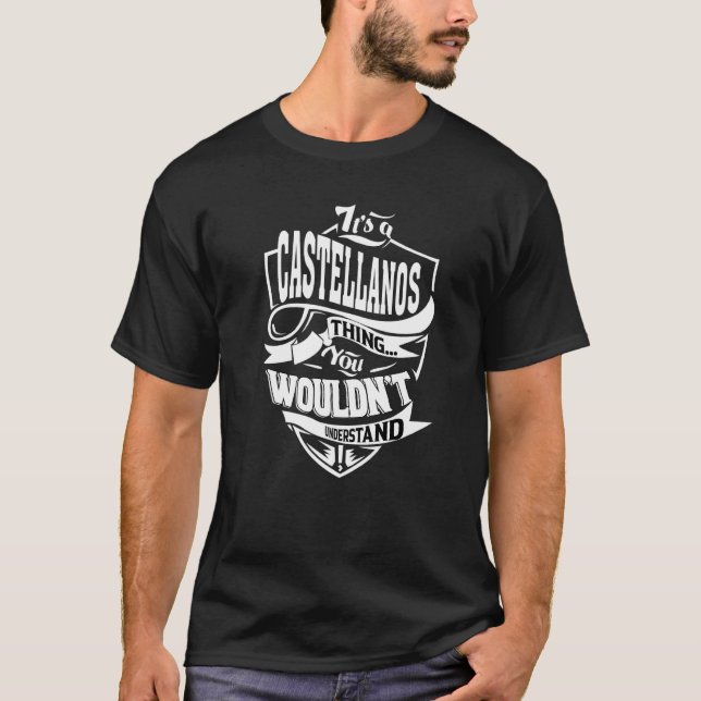 It's A Castellanos Thing T-Shirt (Front)