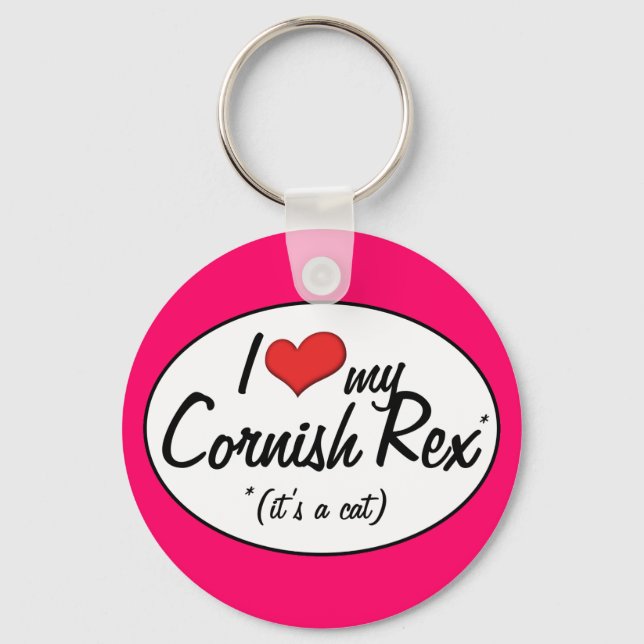 It's a Cat! I Love My Cornish Rex Key Ring (Front)