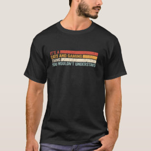 It's a Cats and Gaming Thing men Gamer Cat Gaming T-Shirt