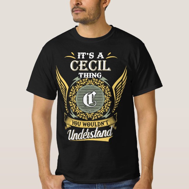 It's A Cecil Thing You Couldn't Understand T-Shirt (Front)