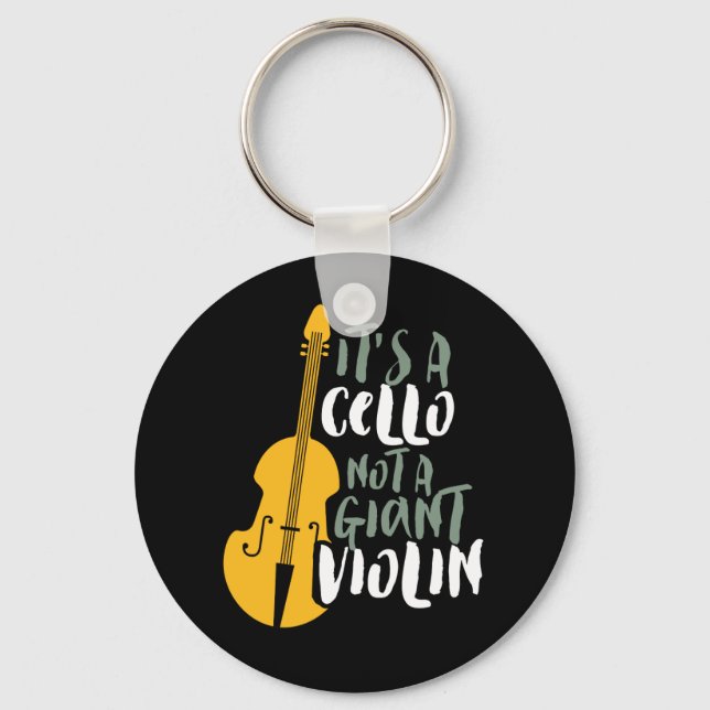 It's A Cello Not Giant Violin Funny Musician Key Ring (Front)