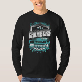 It's A Chambers Thing You Wouldn't Understand Clas T-Shirt