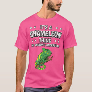 It'S A Chameleon Thing Funny Quote Reptile Chamele T-Shirt