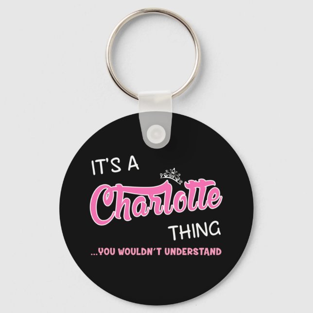 It's a Charlotte thing you wouldn't understand Key Ring (Front)