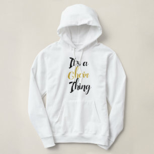 It's a Choir Thing - Hoodie