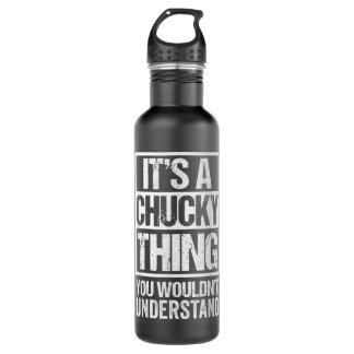 It's A Chucky Thing You Wouldn't Understand First  710 Ml Water Bottle