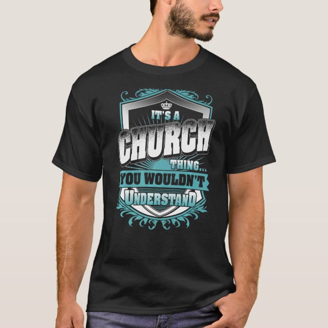 It's A Church Thing You Wouldn't Understand Classi T-Shirt (Front)