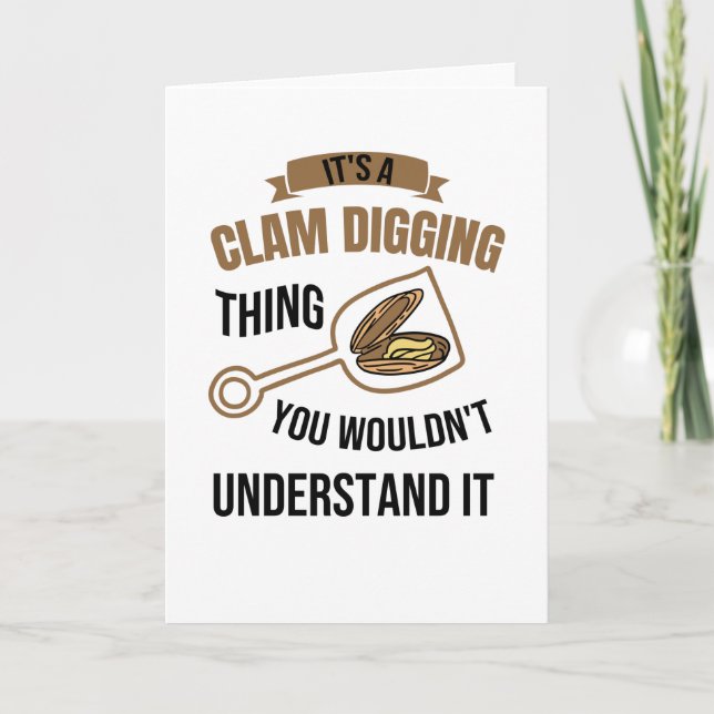 It's A Clam Digging Thing You Wouldn't Understand Card (Front)