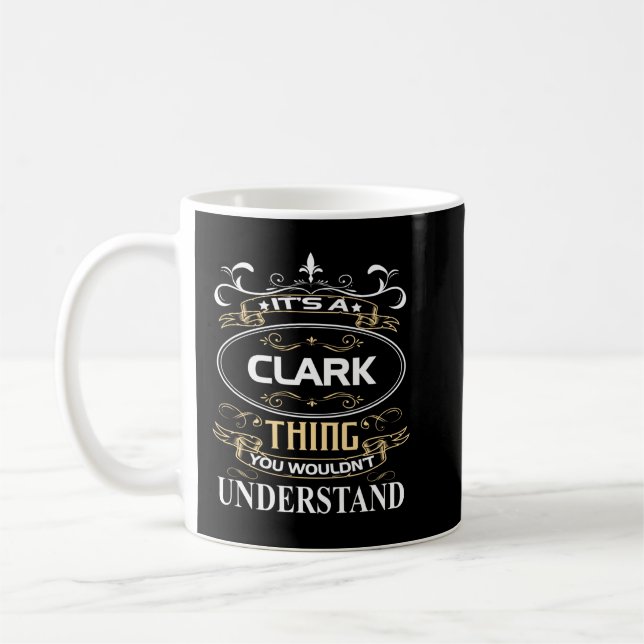 It's A Clark Thing You Wouldn't Understand Coffee Mug (Left)