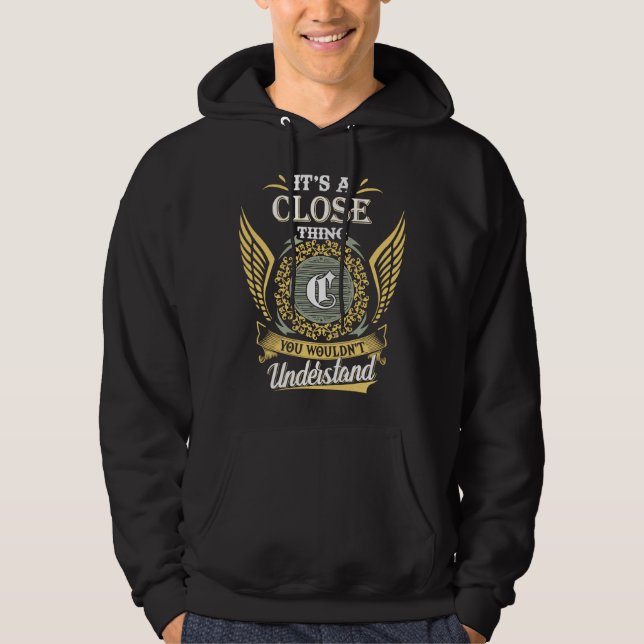 It's A Close Thing You Couldn't Understand Hoodie (Front)