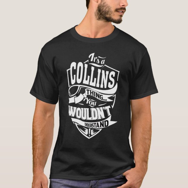 It's A Collins Thing T-Shirt (Front)