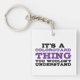 It's a Colorguard Thing Key Ring
