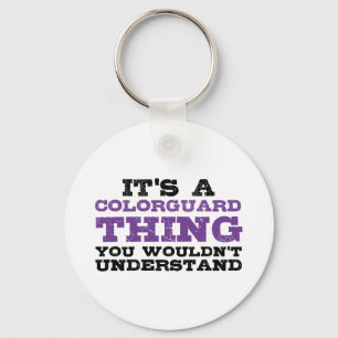 It's a Colorguard Thing Key Ring