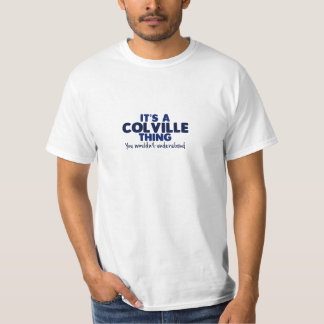 It's a Colville Thing Surname T-Shirt
