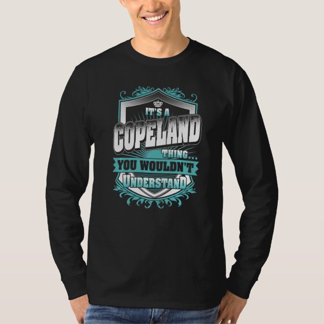 It's A Copeland Thing You Wouldn't Understand Clas T-Shirt (Front)