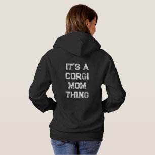 'It's A Corgi Mum Thing' Mum Birthday Mother's Hoodie
