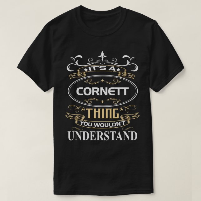 It's A Cornett Thing You Wouldn't Understand T-Shirt (Design Front)