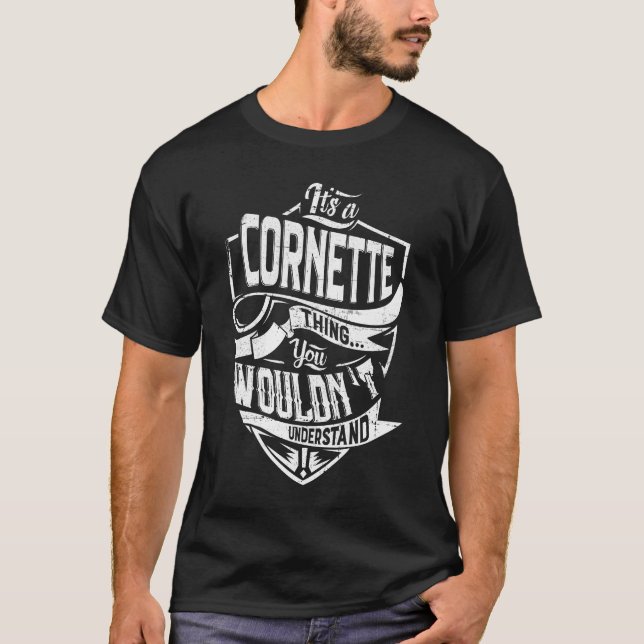 It's a CORNETTE thing, You wouldn't understand T-Shirt (Front)