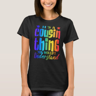 It's A Cousin Thing You Wouldn't Understand Big Co T-Shirt