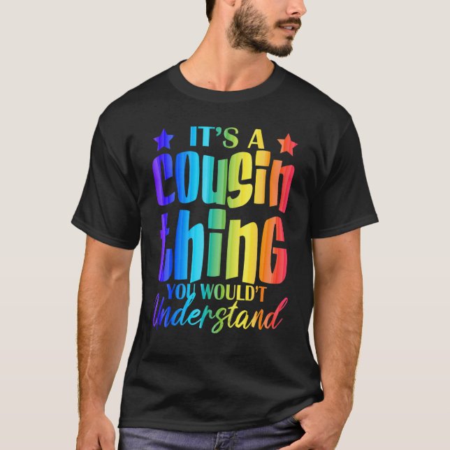 It's A Cousin Thing You Wouldn't Understand Big Co T-Shirt (Front)