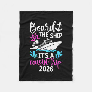 It's A Cousins Cruise Trip 2026 Vacation Cousins C Fleece Blanket