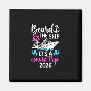 It's A Cousins Cruise Trip 2026 Vacation Cousins C Magnet