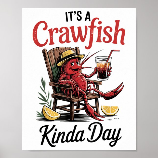 Its A Crawfish Kinda Day Crawfish Funny Louisiana  Poster (Front)