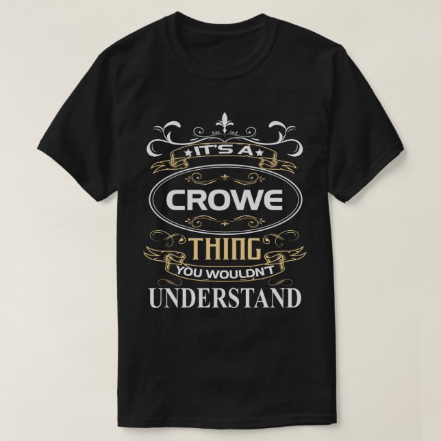 It's A Crowe Thing You Wouldn't Understand T-Shirt (Design Front)
