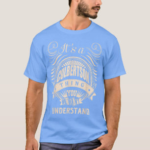 It's a CULBERTSON thing you wouldn't understand Gi T-Shirt