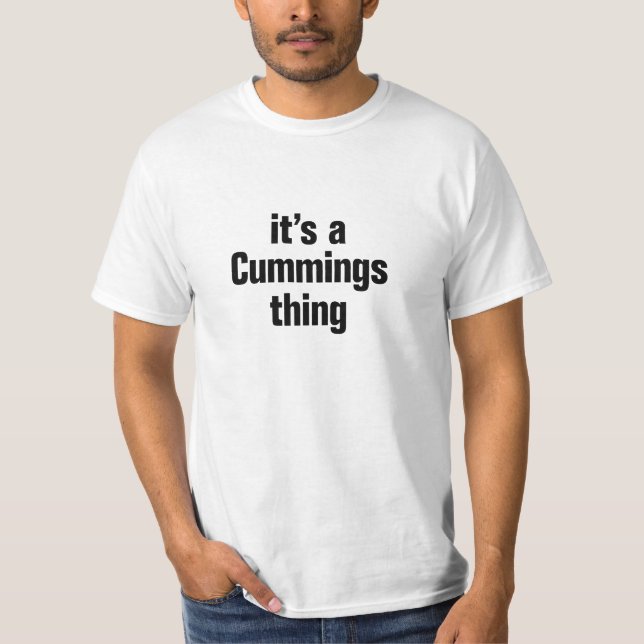 its a cummings thing T-Shirt (Front)