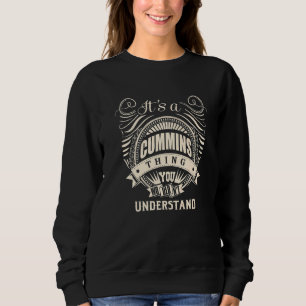 It's A Cummins Thing You Wouldn't Understand Sweatshirt
